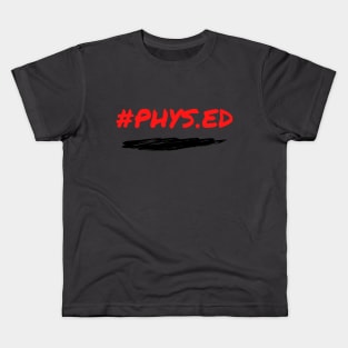 #Physed Collection Kids T-Shirt